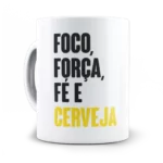 Caneca Foco, força, fé e cerveja