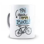 Caneca Pai que ama bike