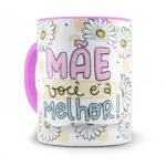 Caneca Mãe Você é a Melhor