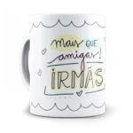 Mais que Amigas, Irmãs