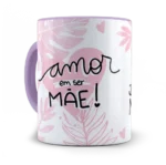 Caneca Amor de Mãe,