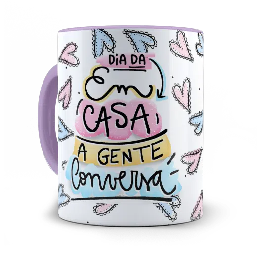 Caneca Feliz dia das mães. Em Casa a gente conversa.