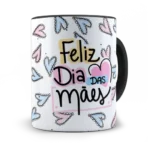 Caneca Feliz dia das mães. Em Casa a gente conversa.