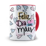 Caneca Feliz dia das mães. Em Casa a gente conversa.