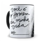 Você é o homem da minha vida