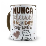 Nunca deixe a fé...